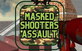 Masked Shooters Assault