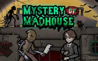 Mystery Of Madhouse