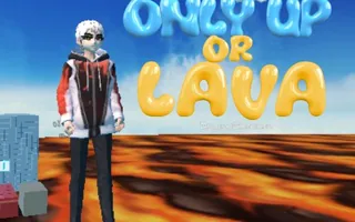 Only Up or Lava