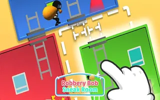 Robbery Bob Sneak Room