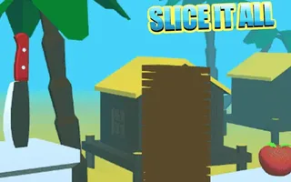 Slice It All