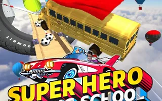 Super Hero Driving School